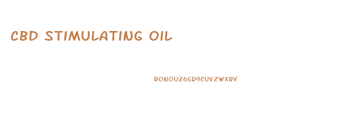 Cbd Stimulating Oil