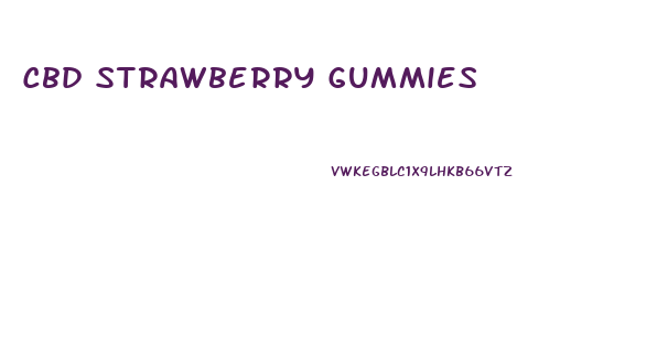 Cbd Strawberry Gummies