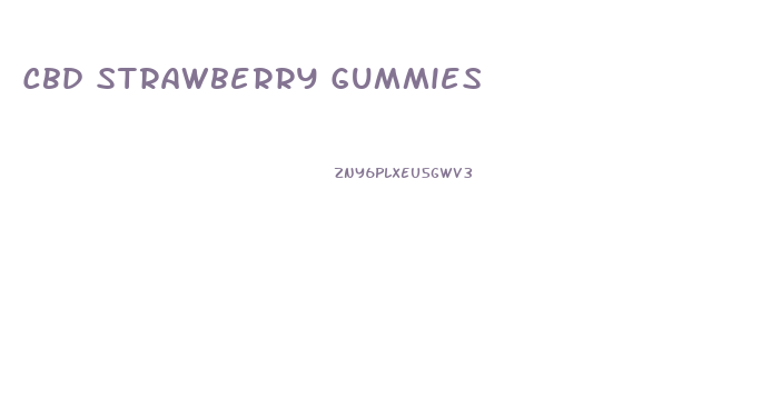 Cbd Strawberry Gummies