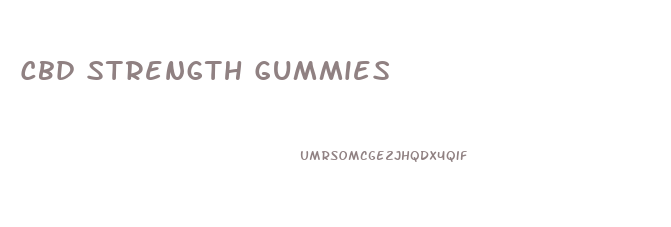 Cbd Strength Gummies