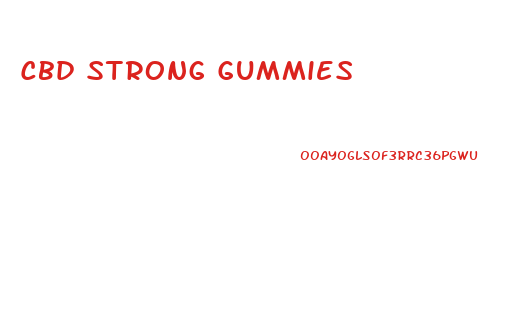 Cbd Strong Gummies