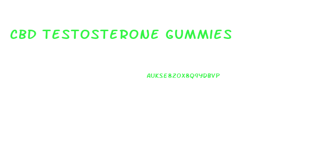 Cbd Testosterone Gummies