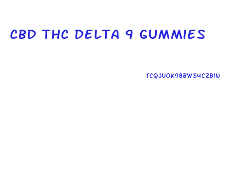 Cbd Thc Delta 9 Gummies
