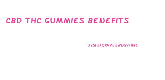 Cbd Thc Gummies Benefits