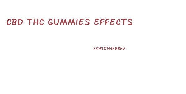 Cbd Thc Gummies Effects