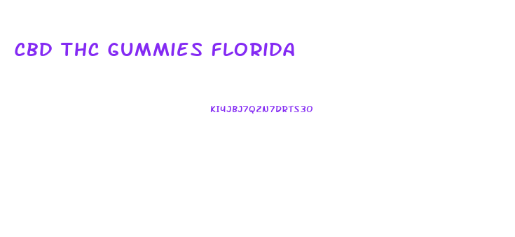 Cbd Thc Gummies Florida