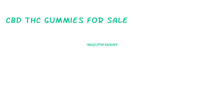 Cbd Thc Gummies For Sale