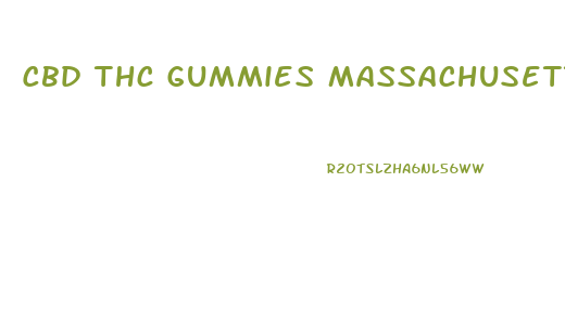 Cbd Thc Gummies Massachusetts