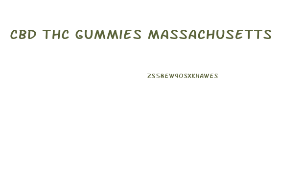 Cbd Thc Gummies Massachusetts