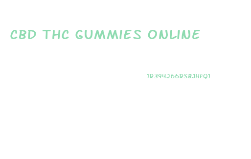 Cbd Thc Gummies Online