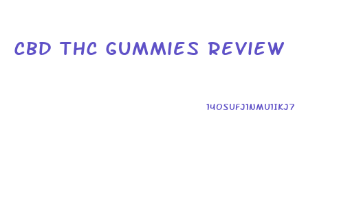 Cbd Thc Gummies Review