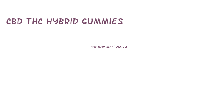 Cbd Thc Hybrid Gummies