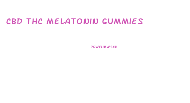 Cbd Thc Melatonin Gummies