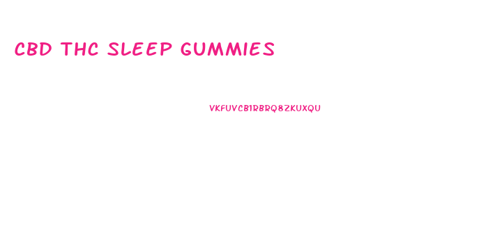 Cbd Thc Sleep Gummies