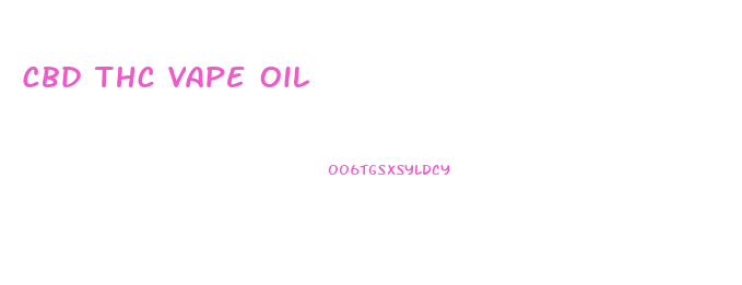 Cbd Thc Vape Oil
