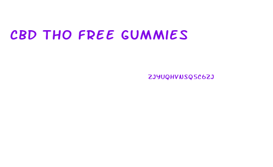 Cbd Tho Free Gummies