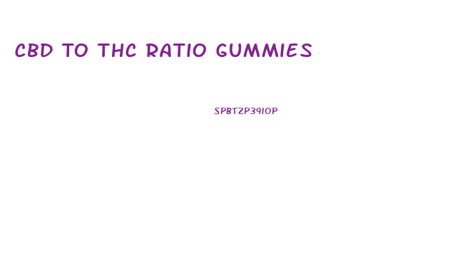 Cbd To Thc Ratio Gummies