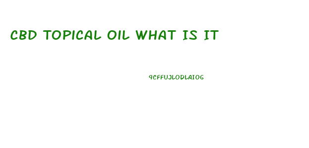 Cbd Topical Oil What Is It