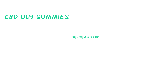 Cbd Uly Gummies