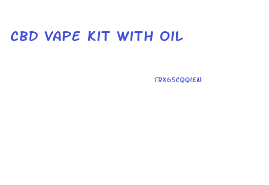 Cbd Vape Kit With Oil