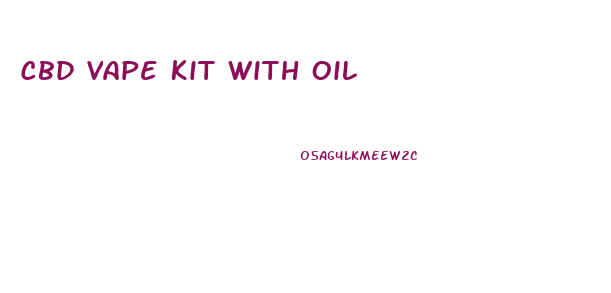 Cbd Vape Kit With Oil