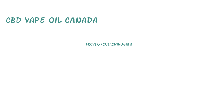 Cbd Vape Oil Canada