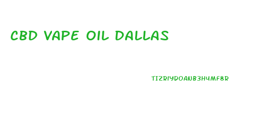 Cbd Vape Oil Dallas