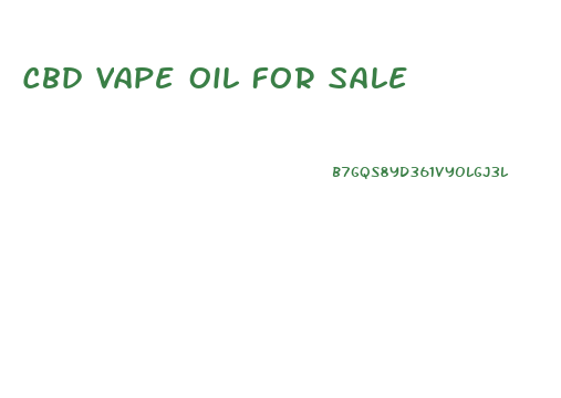 Cbd Vape Oil For Sale