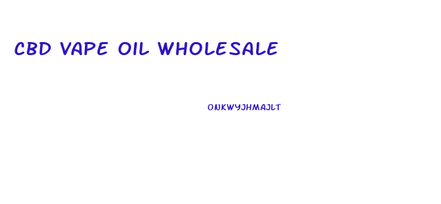 Cbd Vape Oil Wholesale