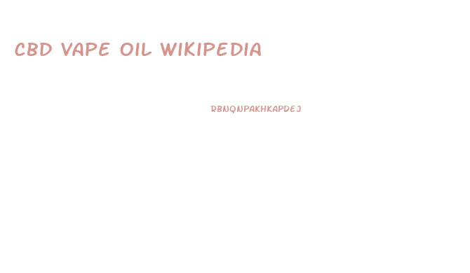 Cbd Vape Oil Wikipedia