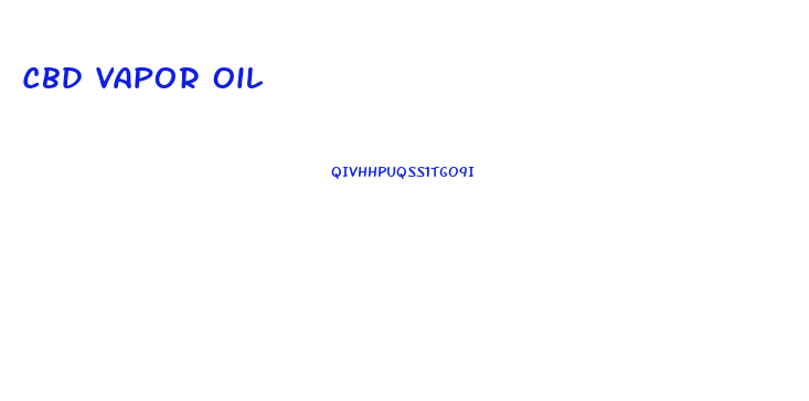 Cbd Vapor Oil
