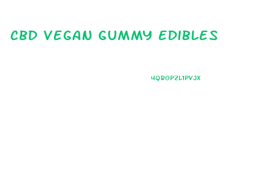 Cbd Vegan Gummy Edibles