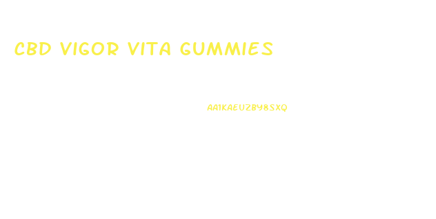Cbd Vigor Vita Gummies