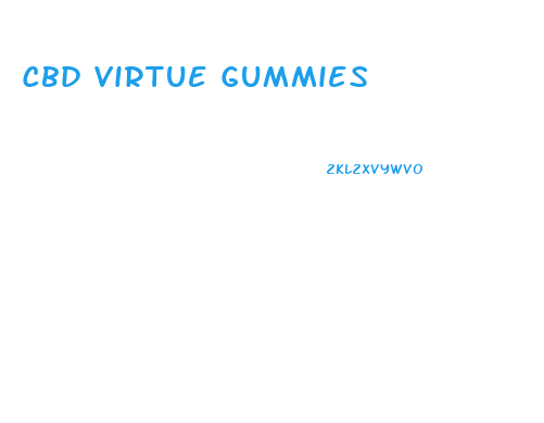 Cbd Virtue Gummies
