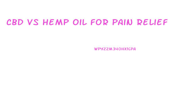 Cbd Vs Hemp Oil For Pain Relief