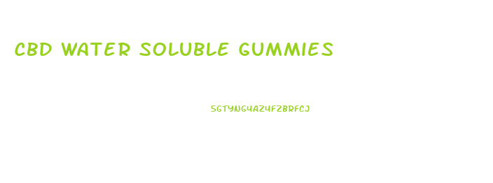 Cbd Water Soluble Gummies