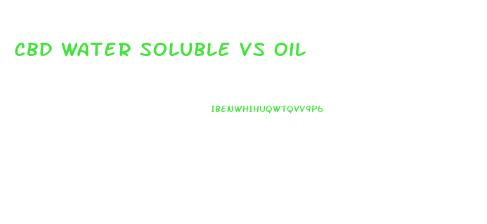 Cbd Water Soluble Vs Oil