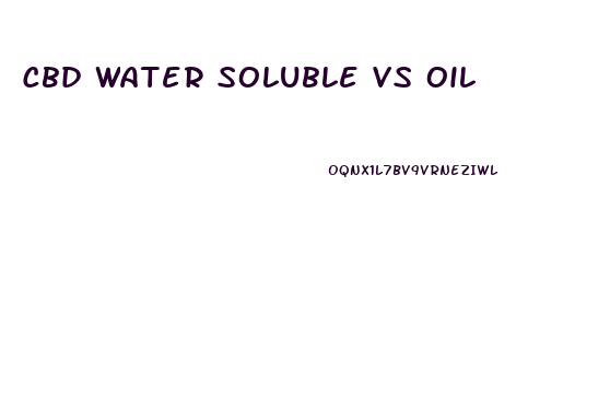 Cbd Water Soluble Vs Oil