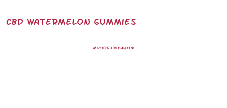Cbd Watermelon Gummies