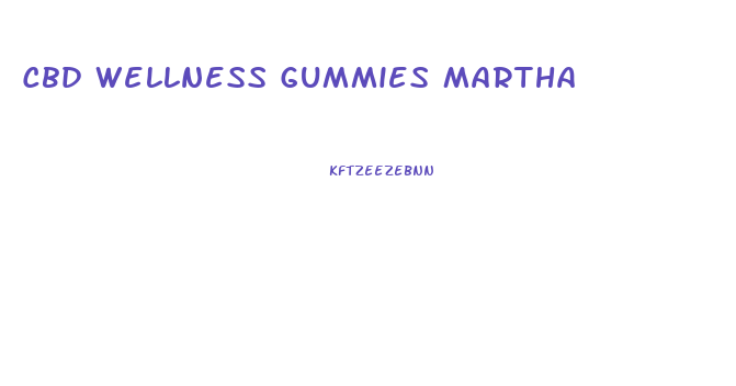 Cbd Wellness Gummies Martha