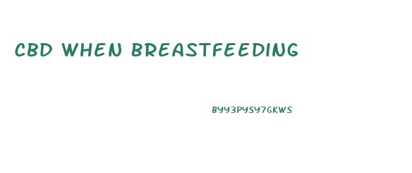 Cbd When Breastfeeding
