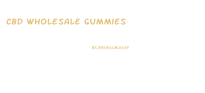 Cbd Wholesale Gummies