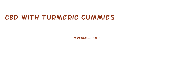 Cbd With Turmeric Gummies