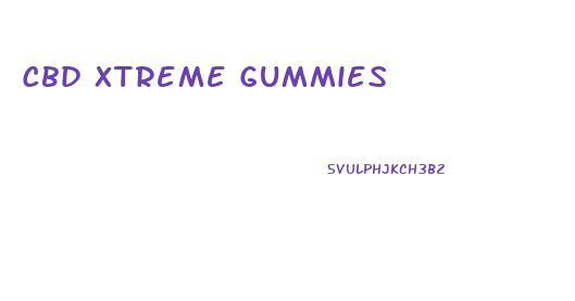 Cbd Xtreme Gummies