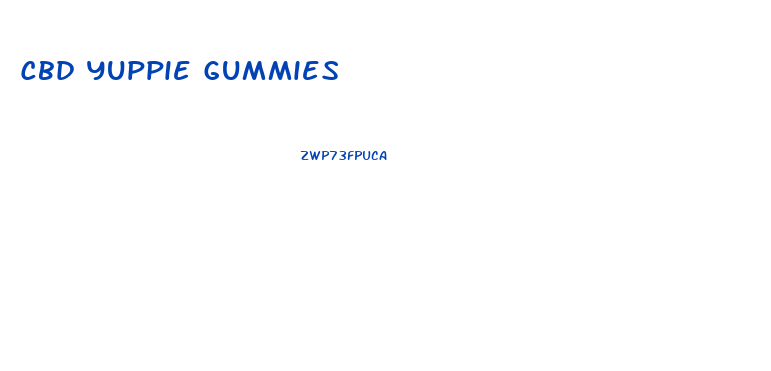 Cbd Yuppie Gummies
