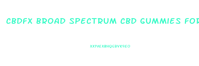 Cbdfx Broad Spectrum Cbd Gummies For Sleep