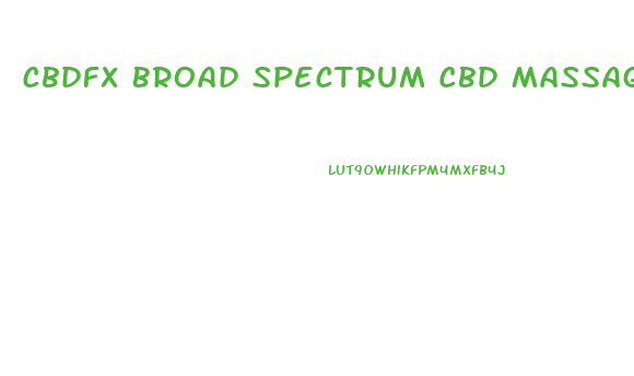 Cbdfx Broad Spectrum Cbd Massage Oil