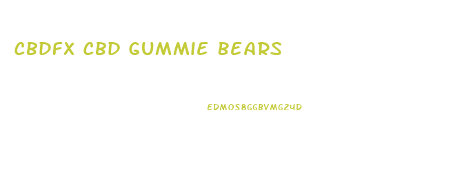 Cbdfx Cbd Gummie Bears