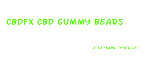 Cbdfx Cbd Gummy Bears