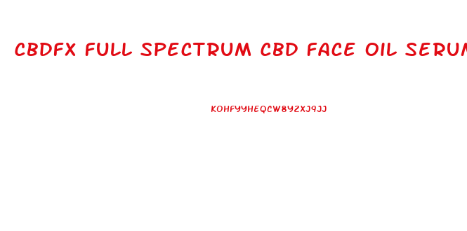 Cbdfx Full Spectrum Cbd Face Oil Serum